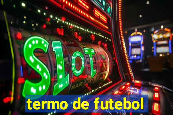 termo de futebol